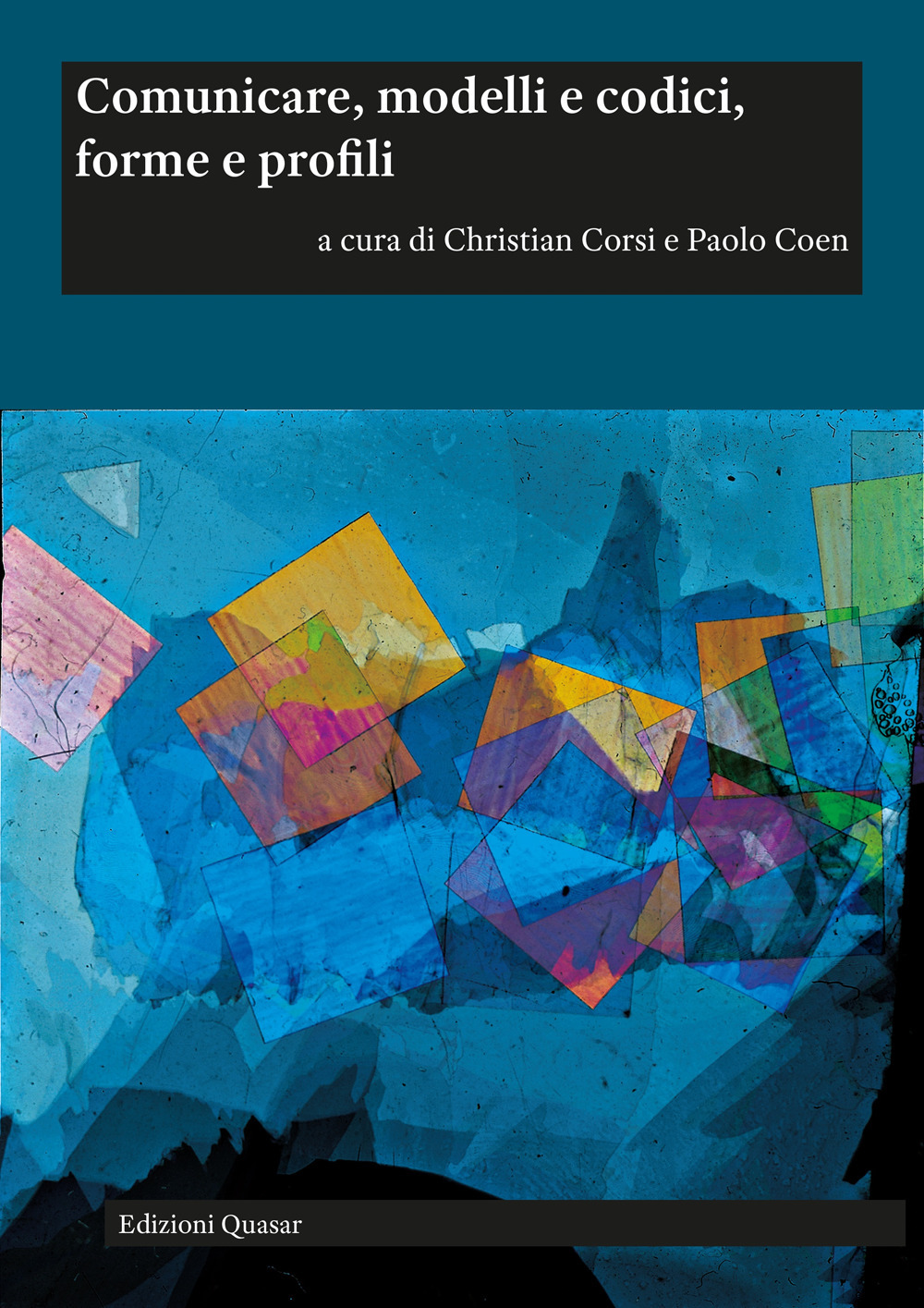Comunicare, modelli e codici, forme e profili. Ediz. italiana e inglese