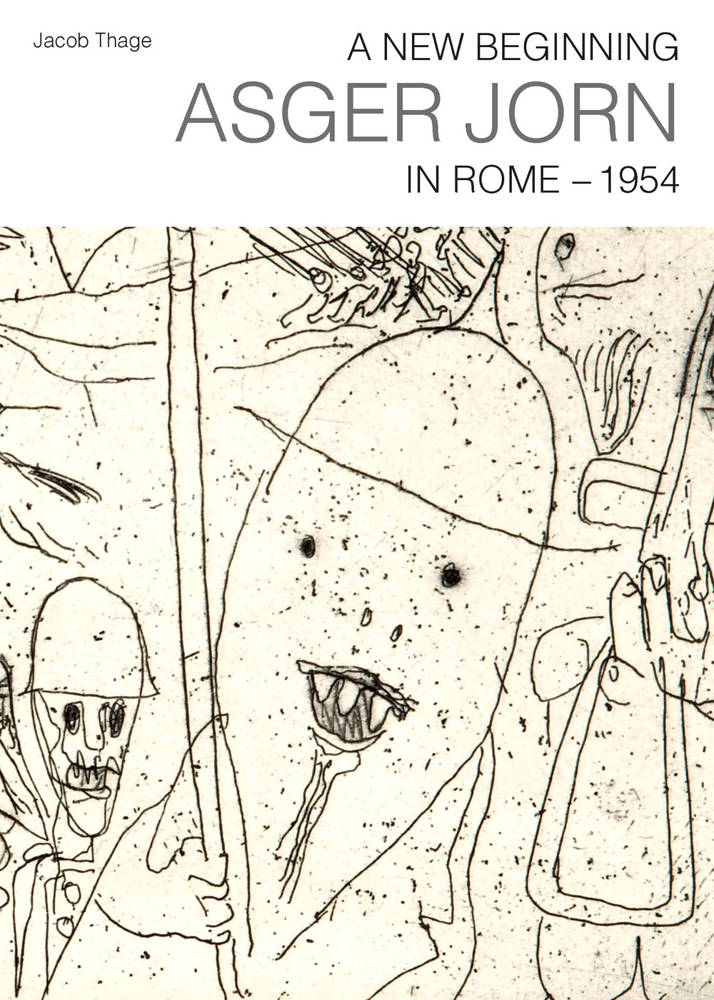 A new beginning. Asger Jorn in Rome. 1954