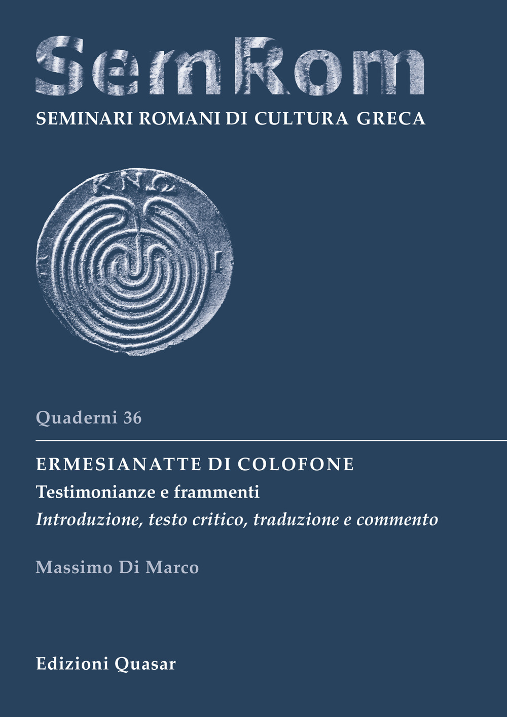 Ermesianatte di Colofone. Testimonianze e frammenti. Introduzione, testo critico, traduzione e commento