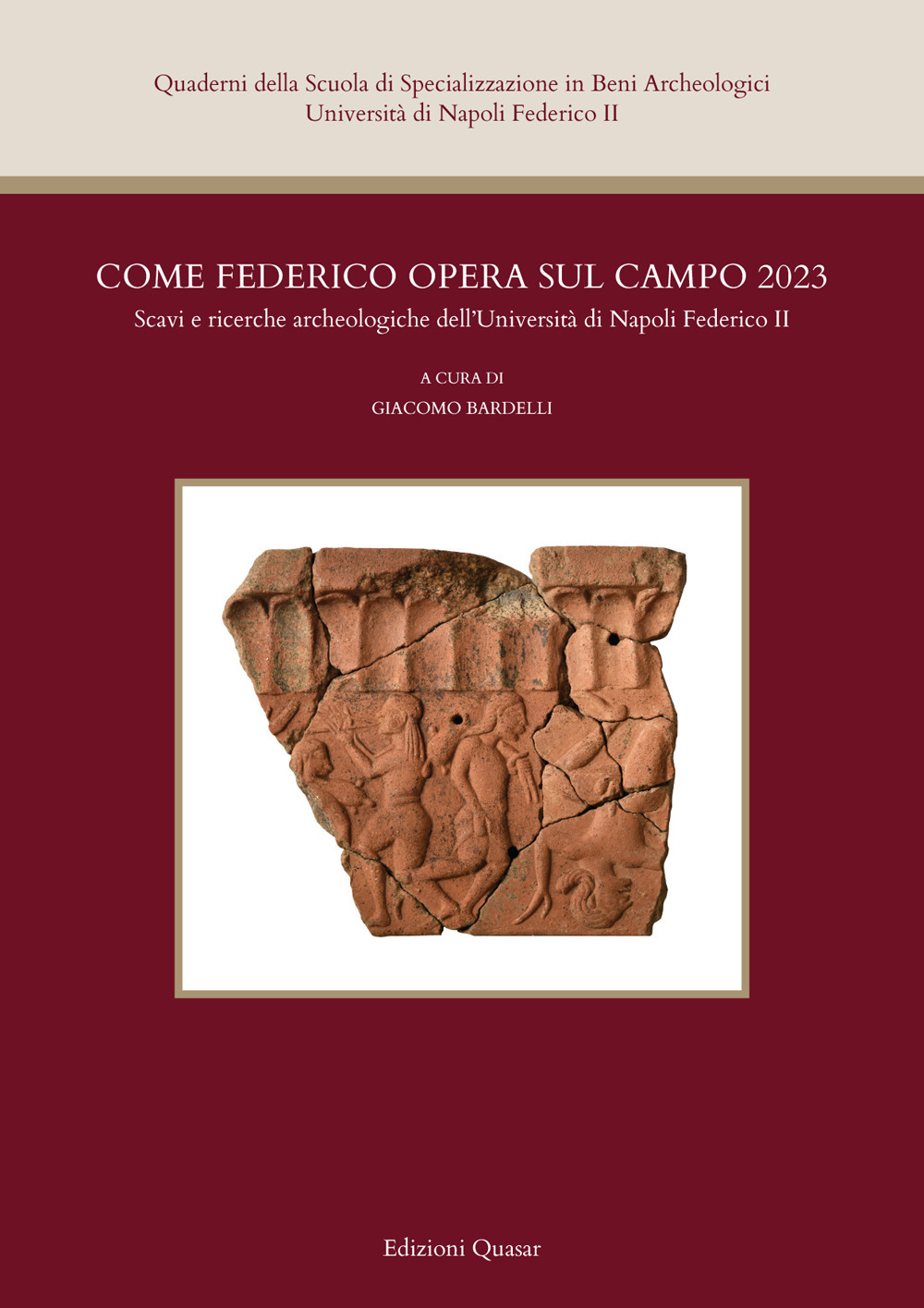 Come Federico opera sul campo 2023. Scavi e ricerche archeologiche dell'Università di Napoli Federico II
