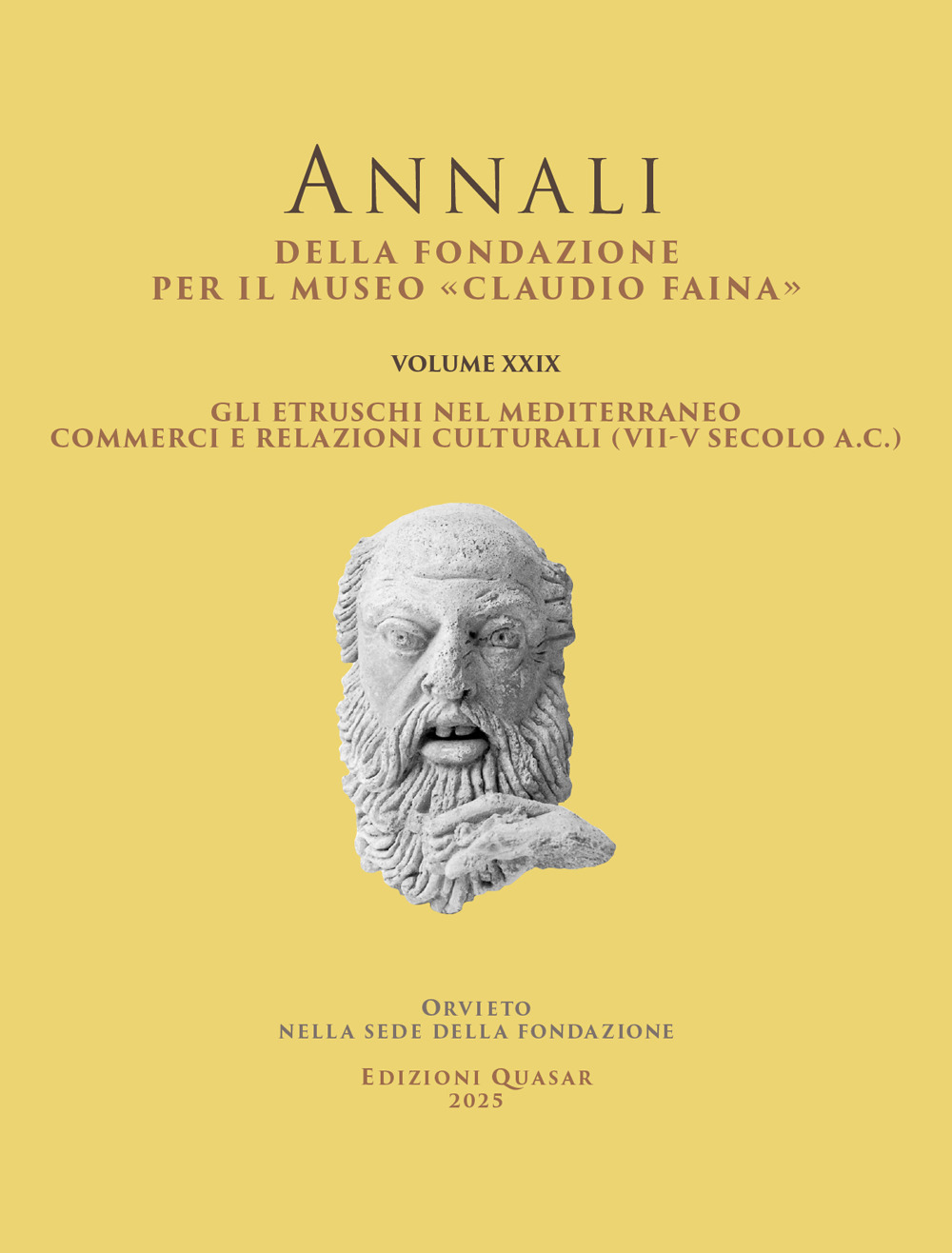 Gli etruschi nel Mediterraneo. Commerci e relazioni culturali (VII-V secolo a.C.). Atti del XXIX Convegno Internazionale di Studi sulla Storia e l’Archeologia dell’Etruria