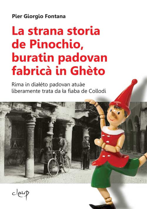 La strana storia de Pinochio, buratin padovan fabricà in Ghèto. Rima in diałéto padovan atuàe liberamente trata da ła fiaba de Collodi
