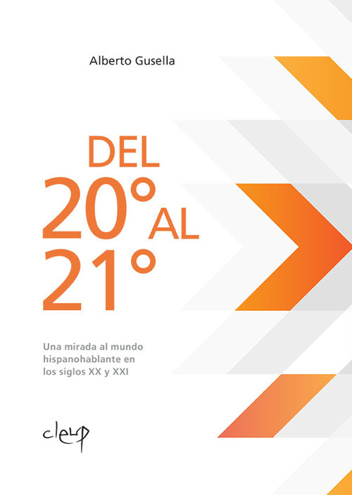 Del 20° al 21°. Una mirada al mundo hispanohablante en los siglos XX y XXI