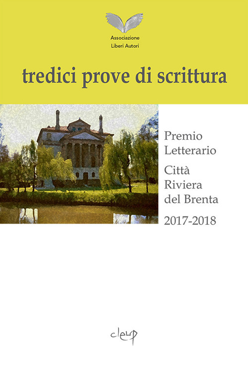 Tredici prove di scrittura. Premio letterario, Città Riviera del Brenta 2017-2018
