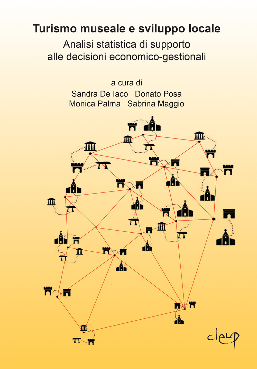 Turismo museale e sviluppo locale. Analisi statistica di supporto alle decisioni economico-gestionali