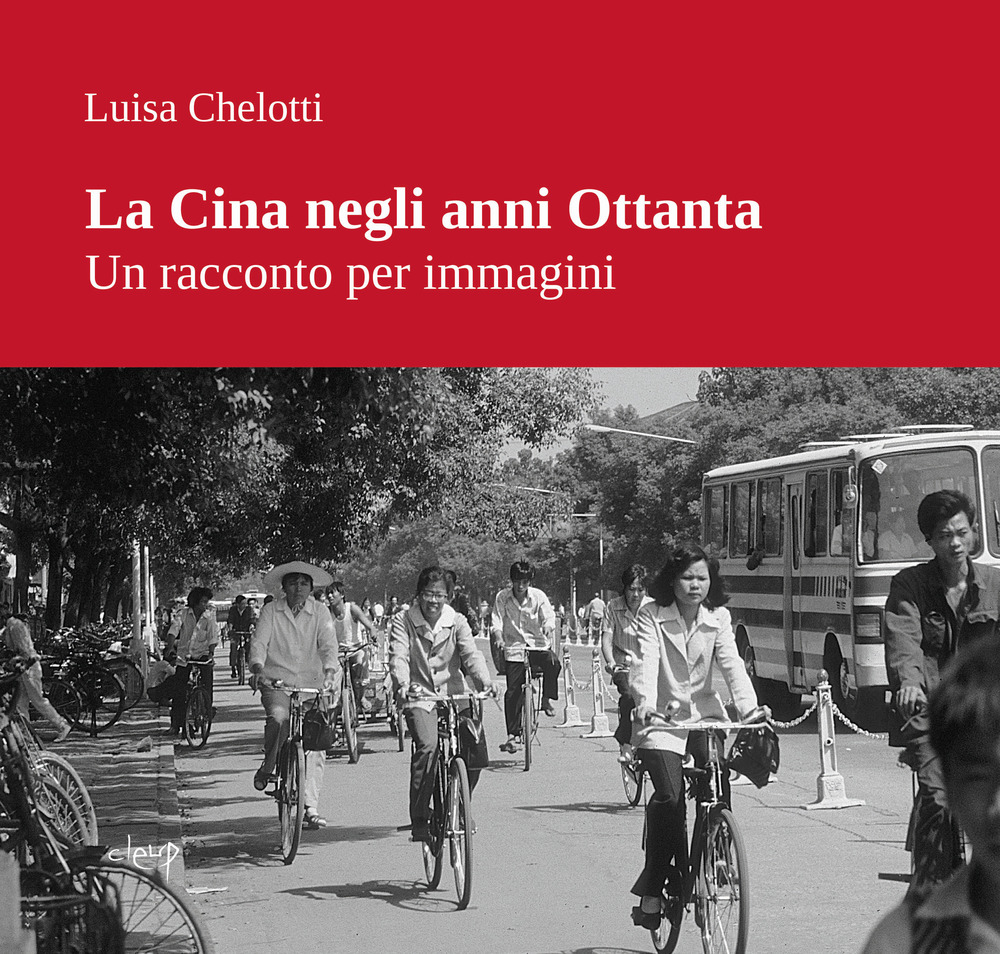La Cina negli anni Ottanta. Un racconto per immagini