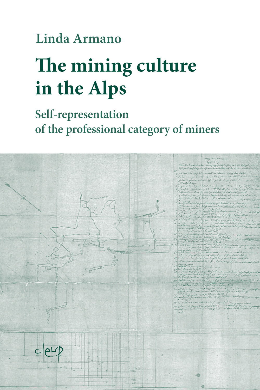 The mining culture in the Alps. Self-representation of the professional category of miners