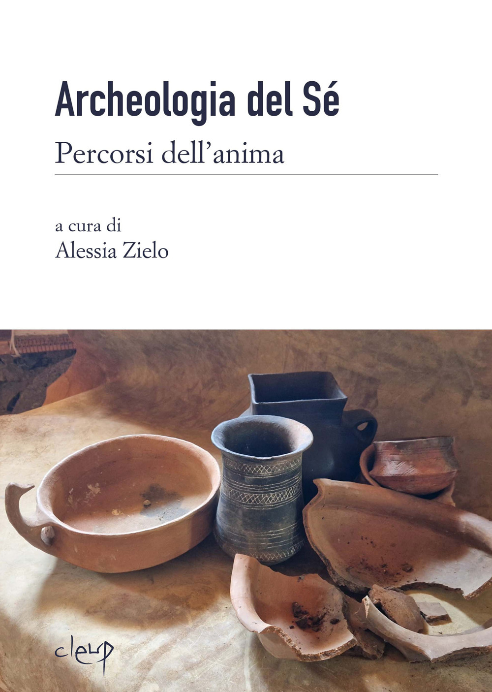 Archeologia del sé. Percorsi dell’anima
