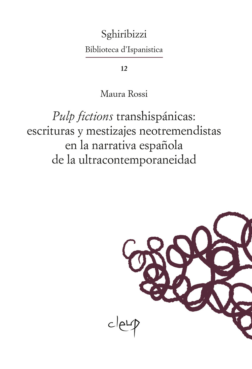 Pulp fictions transhispánicas: escrituras y mestizajes neotremendistas en la narrativa española de la ultracontemporaneidad