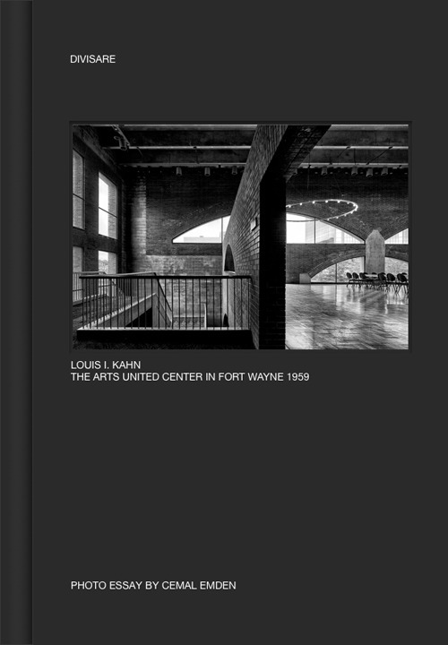 Louis I. Kahn. The Arts United Center in Fort Wayne 1959