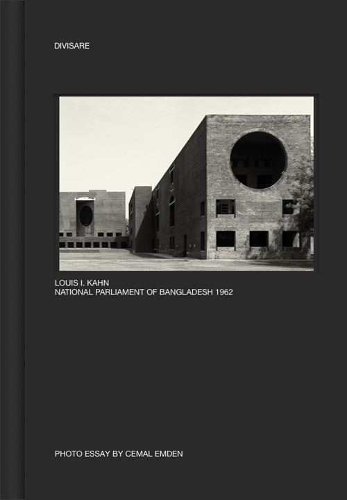 Louis I. Kahn, National Parliament of Bangladesh 1962