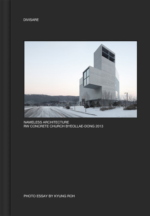 Nameless architecture. RW concrete church Byeollae-Dong 2013