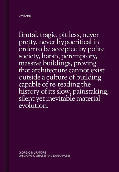 On Giorgio Grassi and Dario Passi