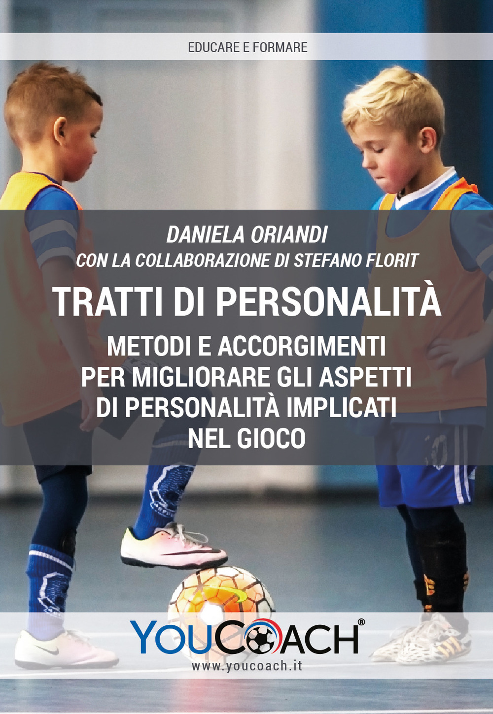 Tratti di personalità. Metodi e accorgimenti per migliorare gli aspetti di personalità implicati nel gioco