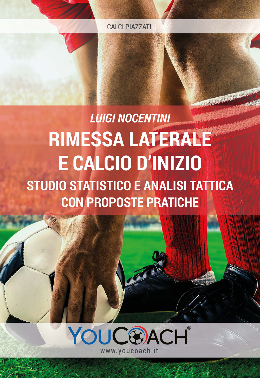 Rimessa laterale e calcio d'inizio. Studio statistico e analisi tattica con proposte pratiche