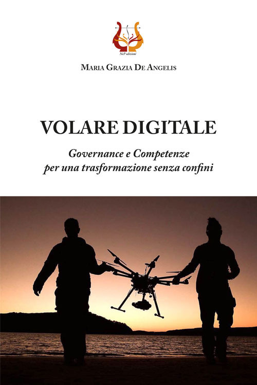 Volare digitale. Governance e competenze per una trasformazione senza confini