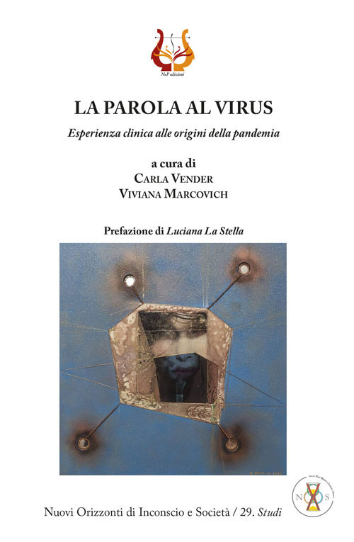 La parola al virus. Esperienza clinica alle origini della pandemia