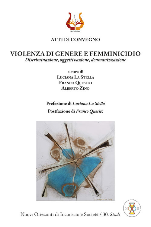 Violenza di genere e femminicidio. Discriminazione, oggettivazione, deumanizzazione