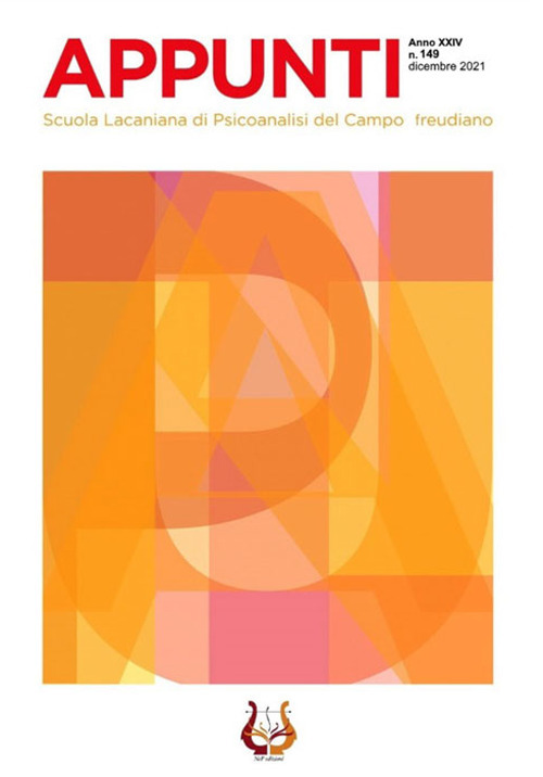 Appunti. Scuola lacaniana di psicoanalisi del campo freudiano. Vol. 149: Dicembre