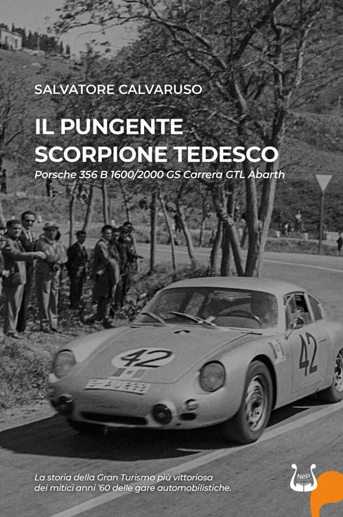 Il pungente scorpione tedesco. Porsche 356 B 1600/2000 GS Carrera GTL Abarth