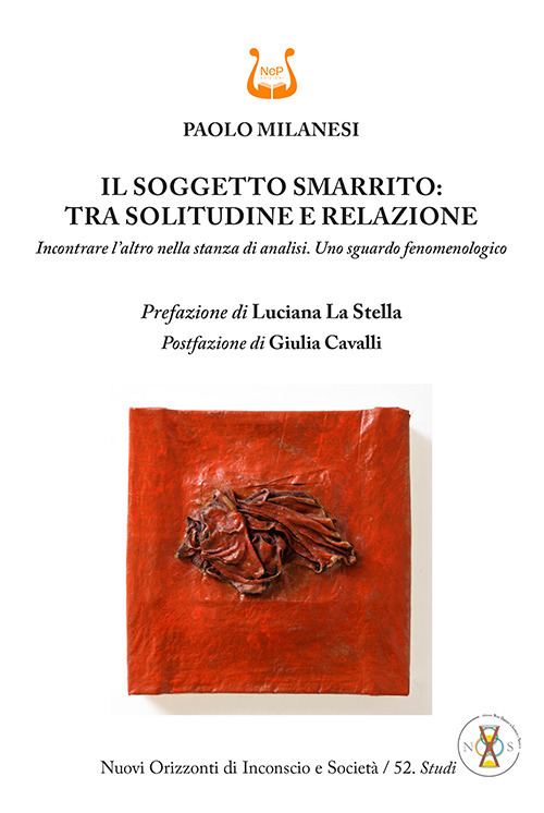 Il soggetto smarrito: tra solitudine e relazione. Incontrare l’altro nella stanza di analisi. Uno sguardo fenomenologico