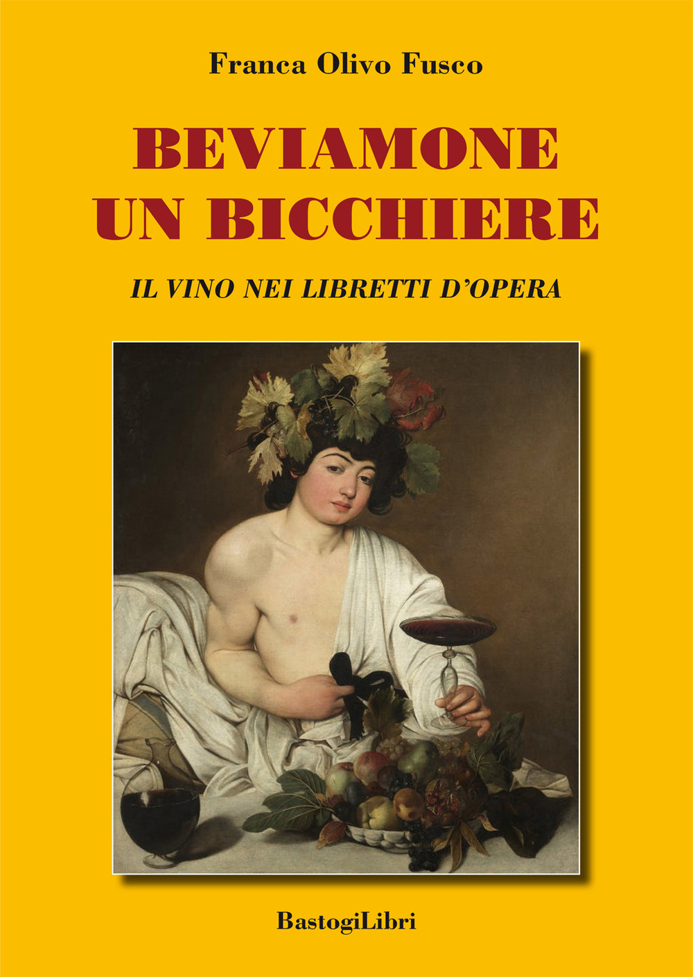 Beviamone un bicchiere. Il vino nei libretti d’opera