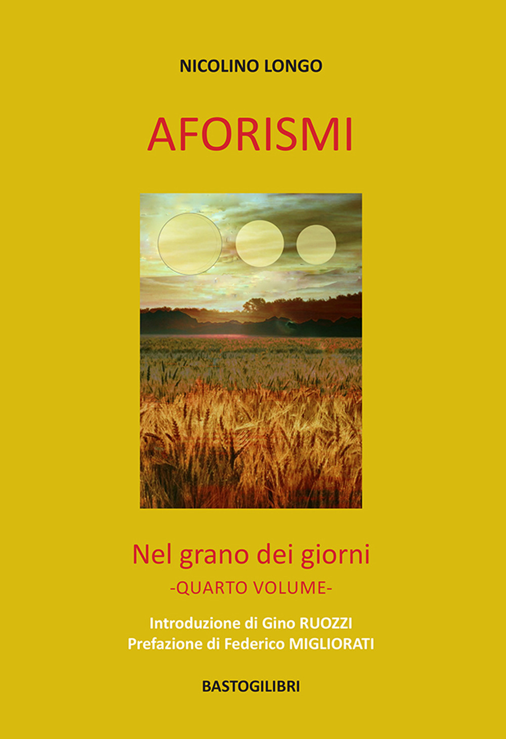 Aforismi. Nel grano dei giorni. Vol. 4