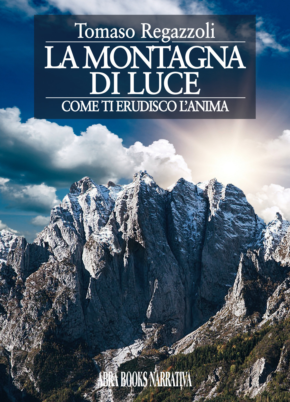 La montagna di luce. Come ti erudisco l’anima
