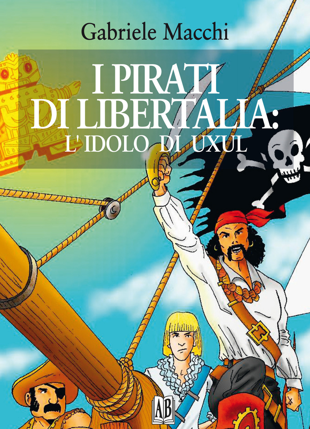 I pirati di Libertalia: l’idolo di Uxul
