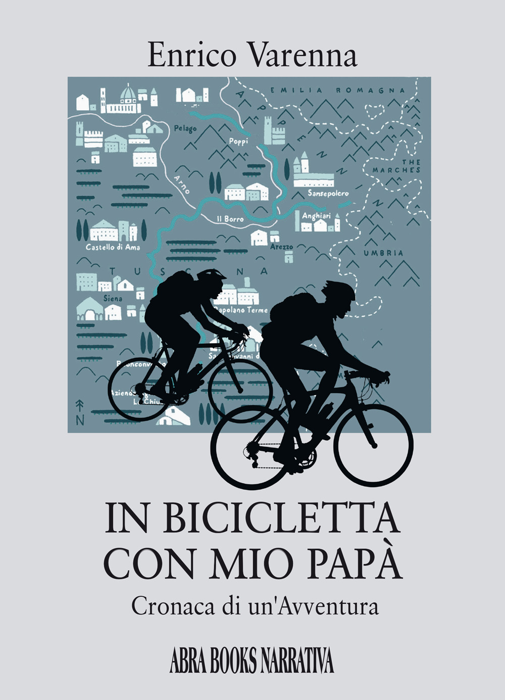 In bicicletta con mio papà. Cronaca di un’avventura