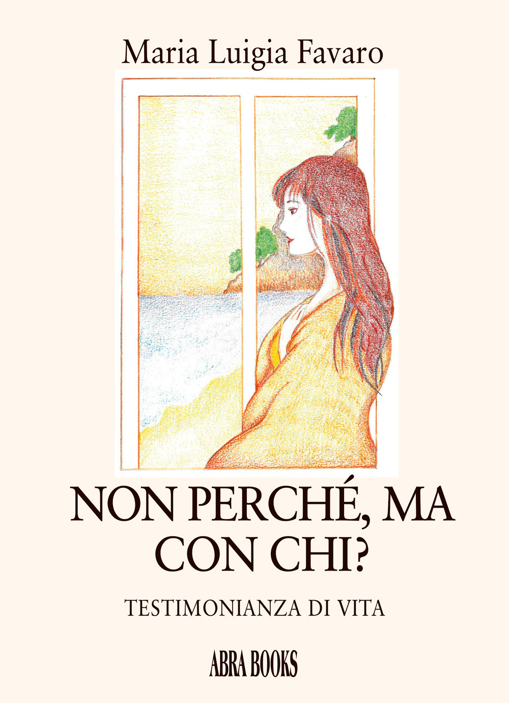 Non perché, ma con chi? Testimonianza di vita