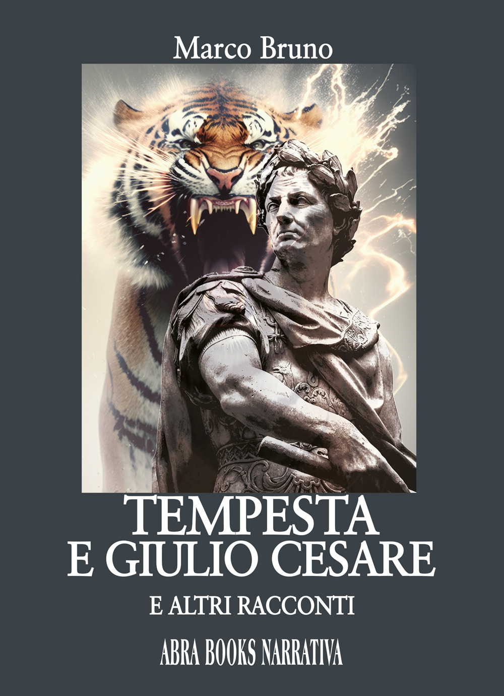 Tempesta e Giulio Cesare. E altri racconti