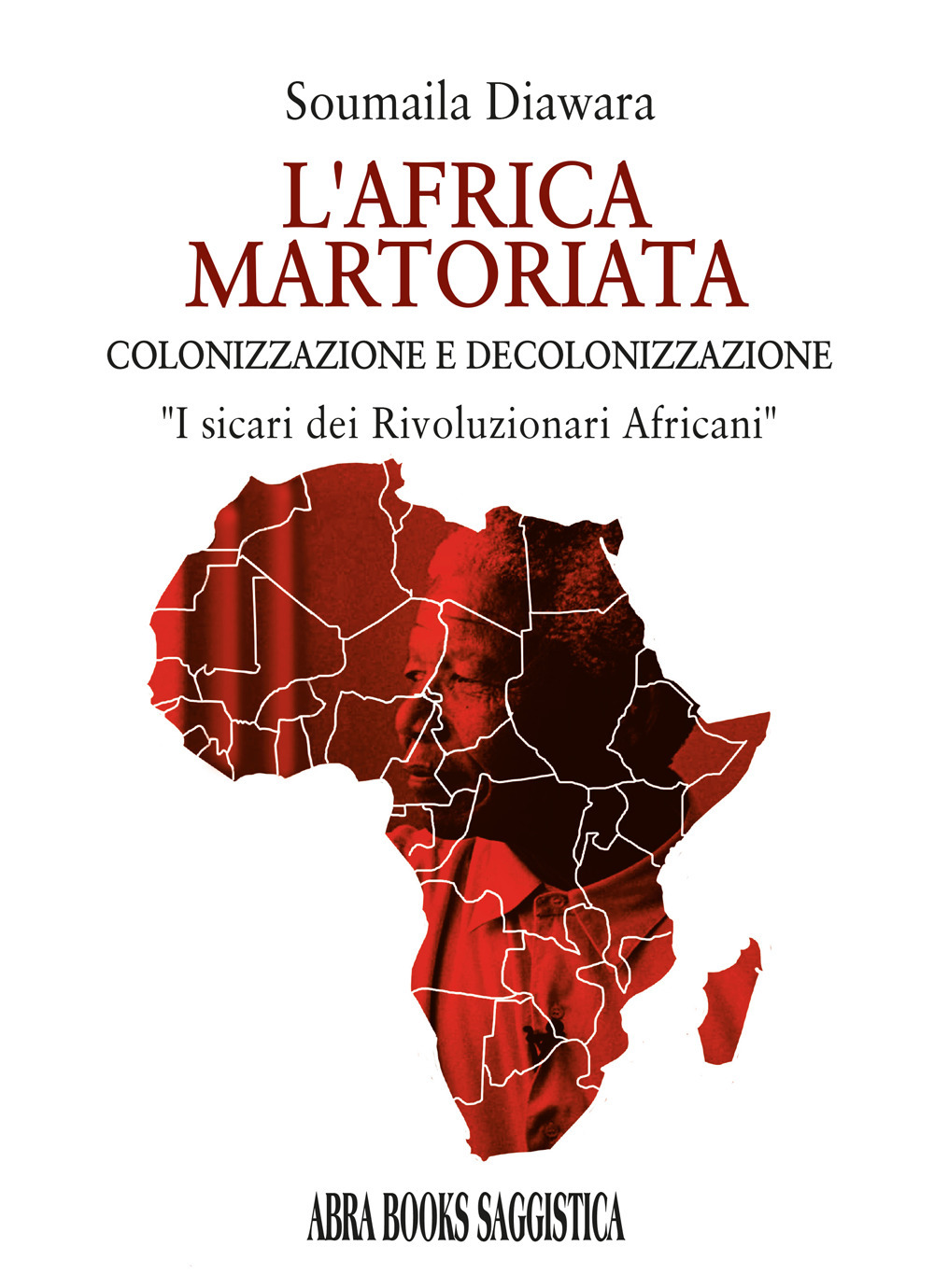 L'Africa martoriata. Colonizzazione e decolonizzazione