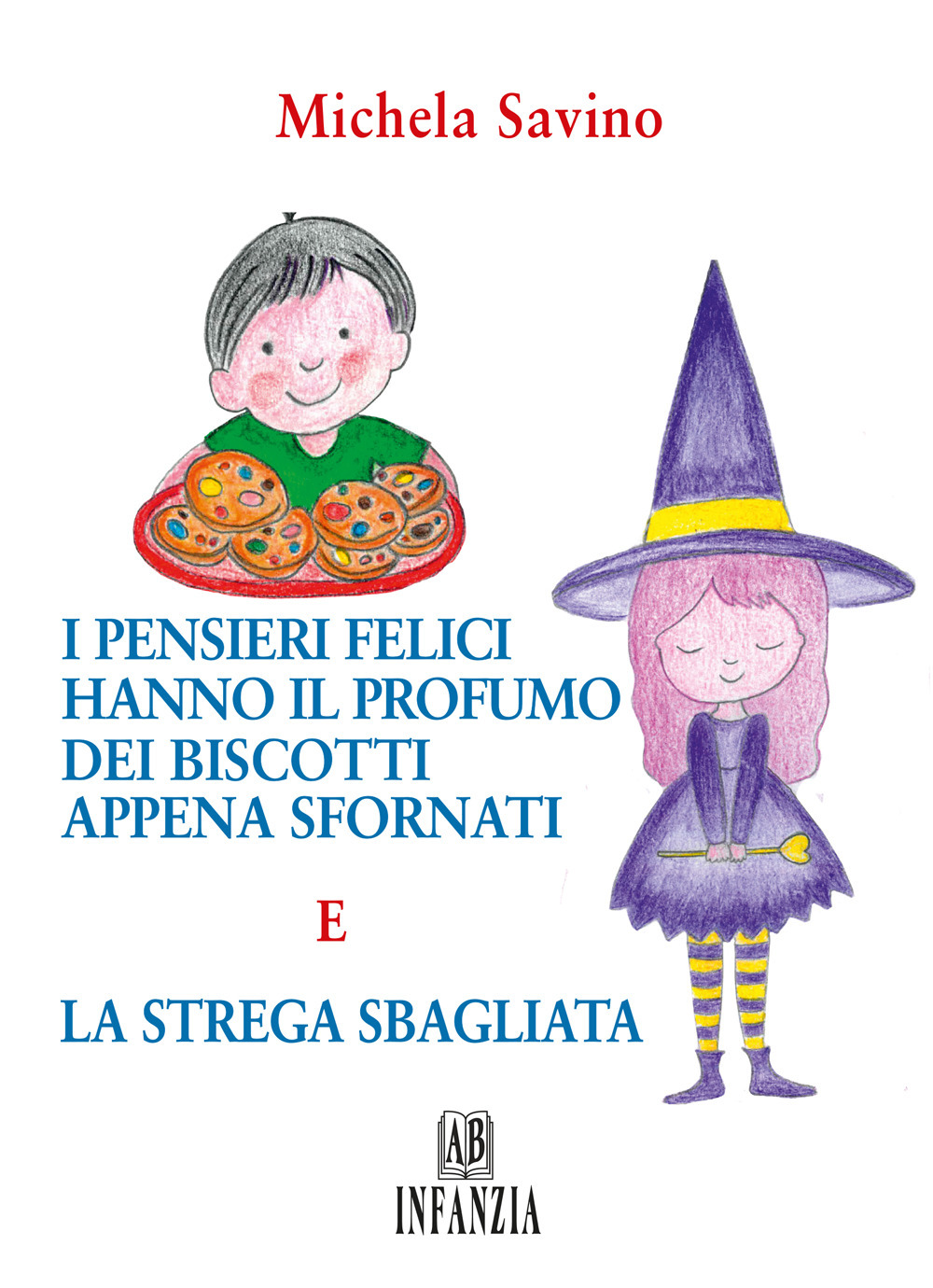 I pensieri felici hanno il profumo dei biscotti appena sfornati e la strega sbagliata