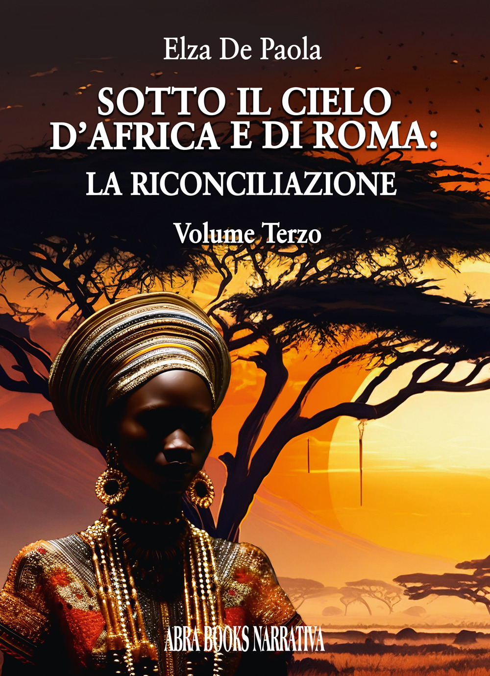 Sotto il cielo d'Africa e di Roma. Vol. 3: La riconciliazione