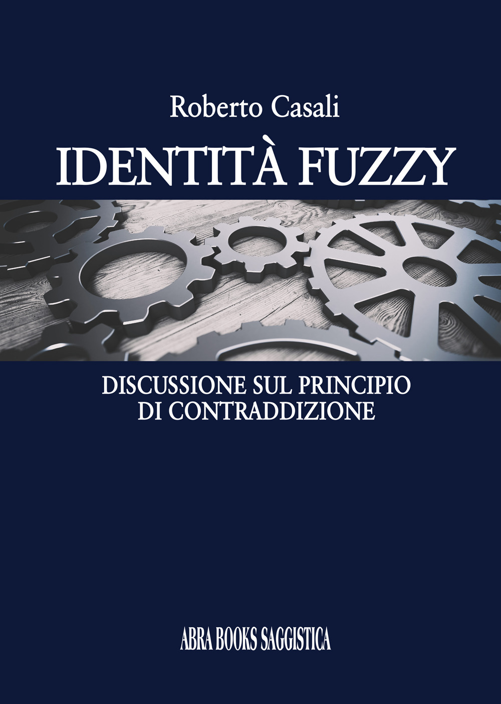 Identità fuzzy. Discussione sul principio di contraddizione