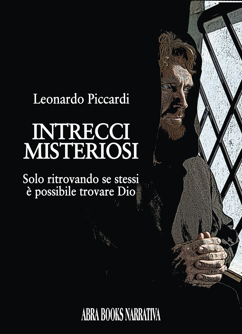 Intrecci misteriosi. Solo ritrovando se stessi è possibile trovare dio