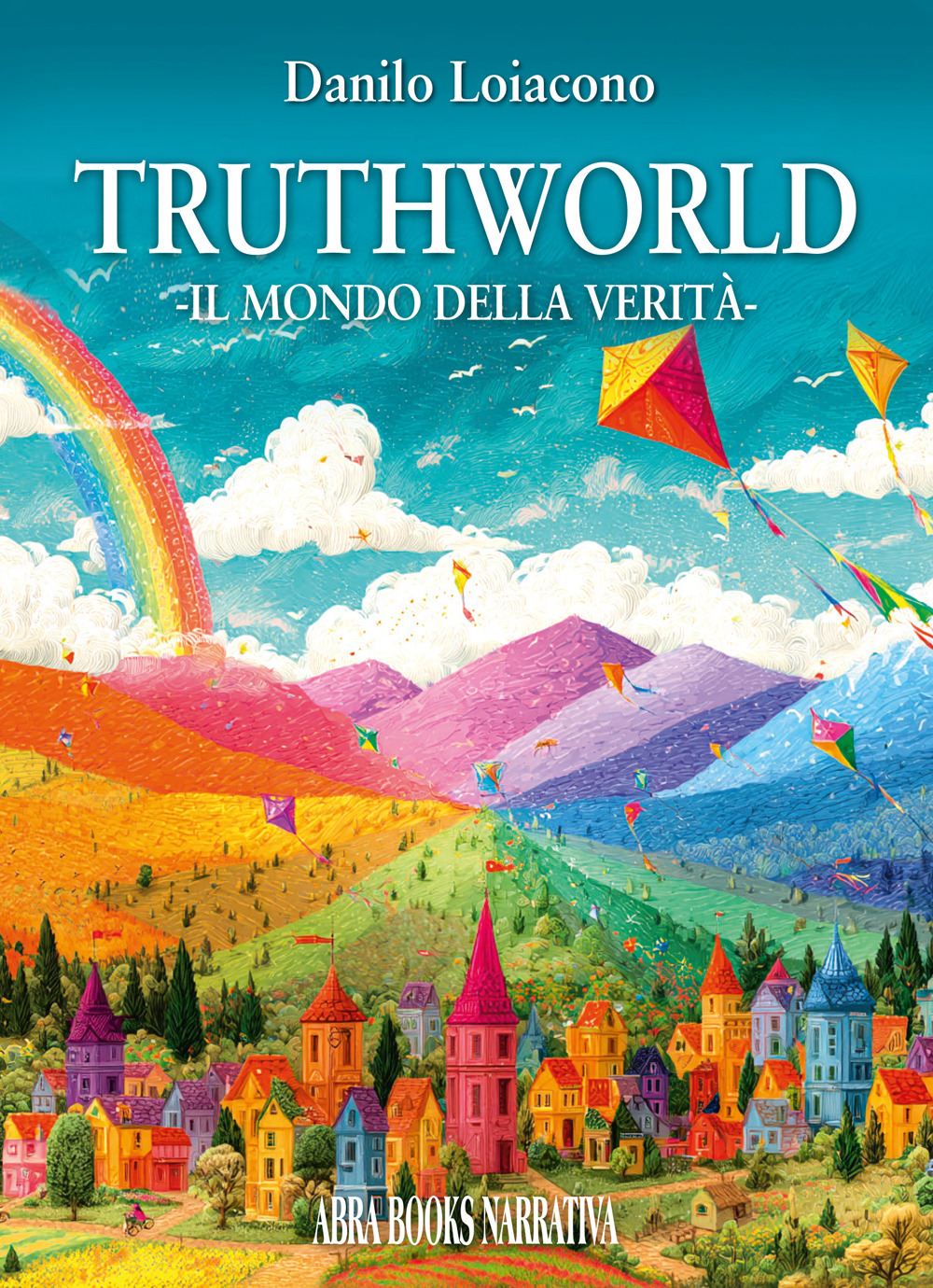Truthworld. Il mondo della verità