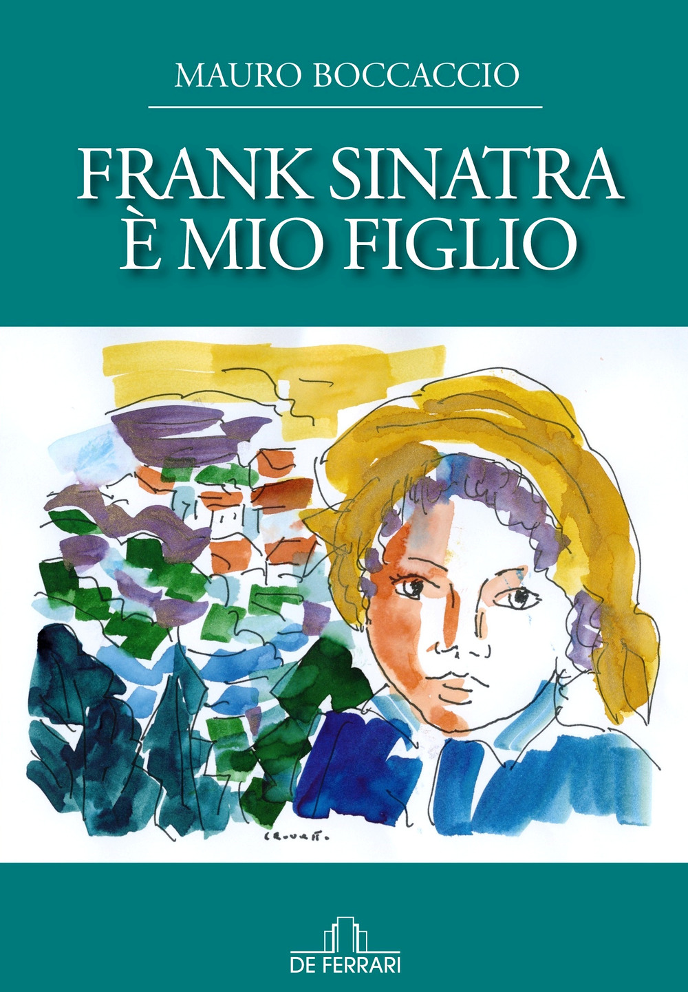 Frank Sinatra è mio figlio