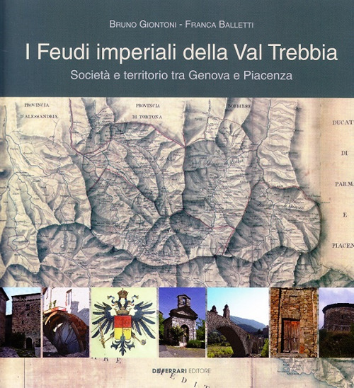 I feudi imperiali della Val Trebbia. Società e territorio tra Genova e Piacenza