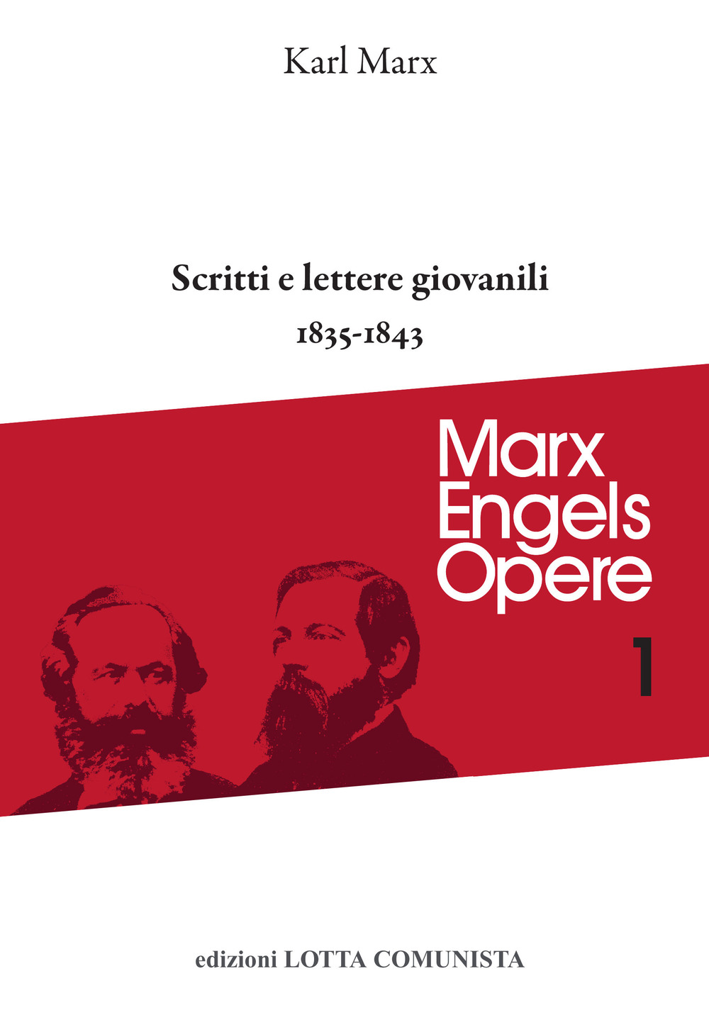 Opere complete. Vol. 1: Scritti e lettere giovanili (1835-1843)
