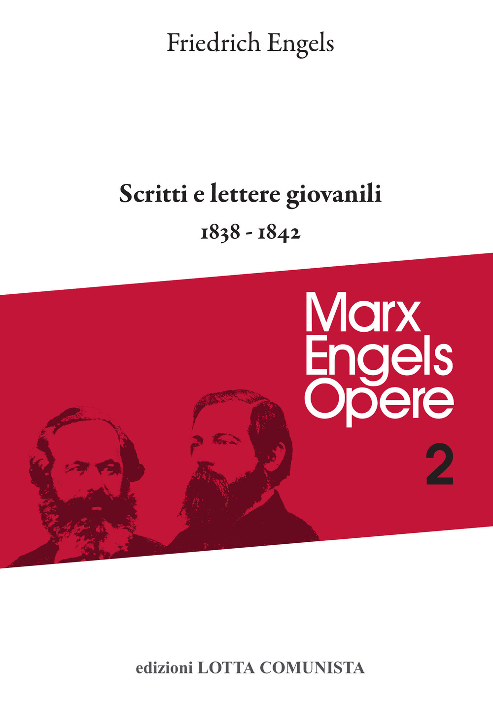 Opere complete. Vol. 2: Scritti e lettere giovanili (1838-1842)