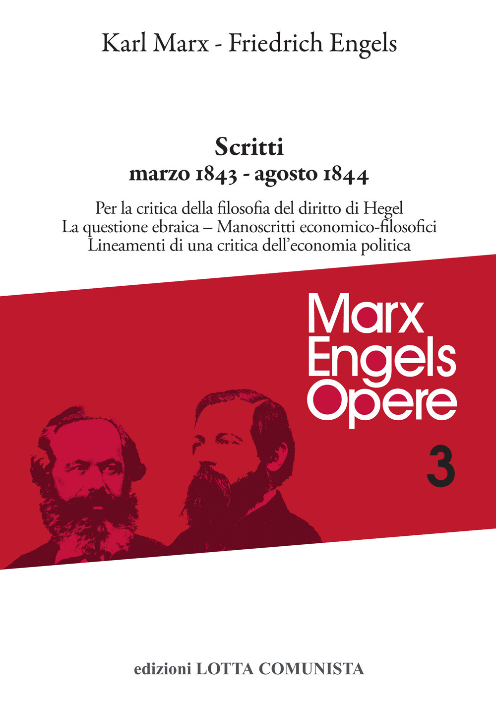Opere complete. Vol. 3: Scritti. Marzo 1843-agosto 1844