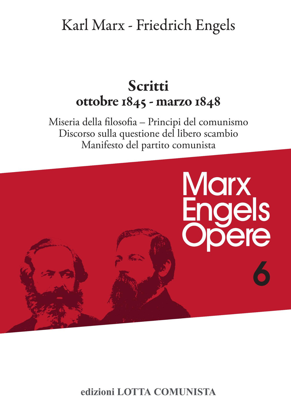 Opere complete. Vol. 6: Scritti ottobre 1845-marzo 1848