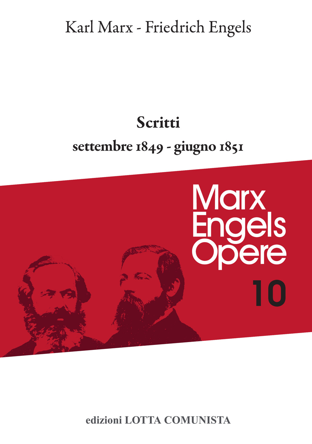 Opere complete. Vol. 10: Scritti. Settembre 1849-giugno 1851