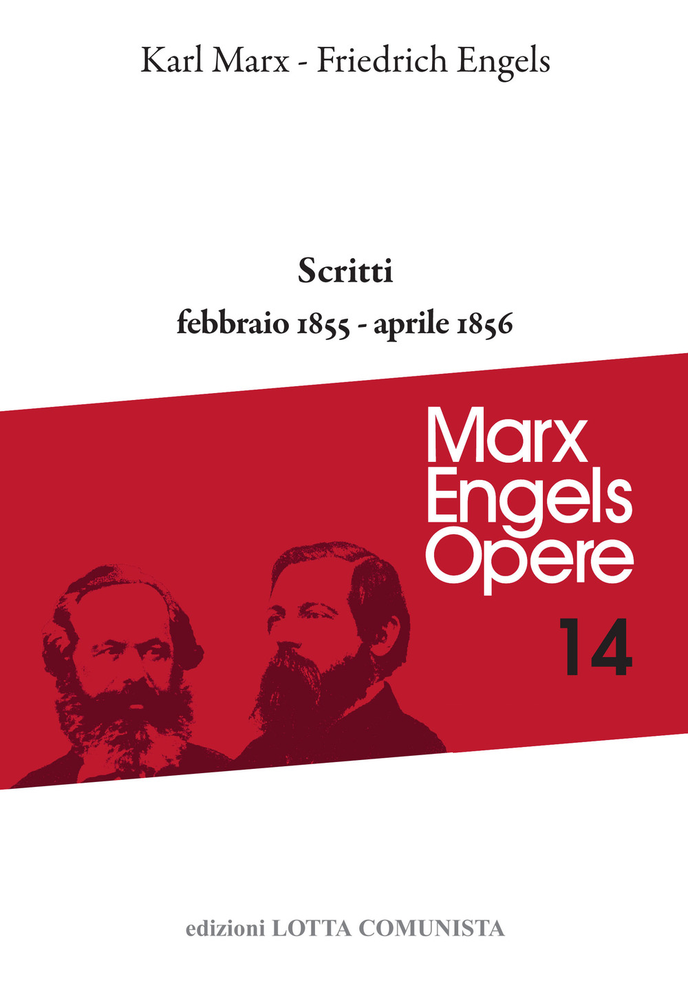 Opere complete. Vol. 14: Scritti. Febbraio 1855-aprile 1856