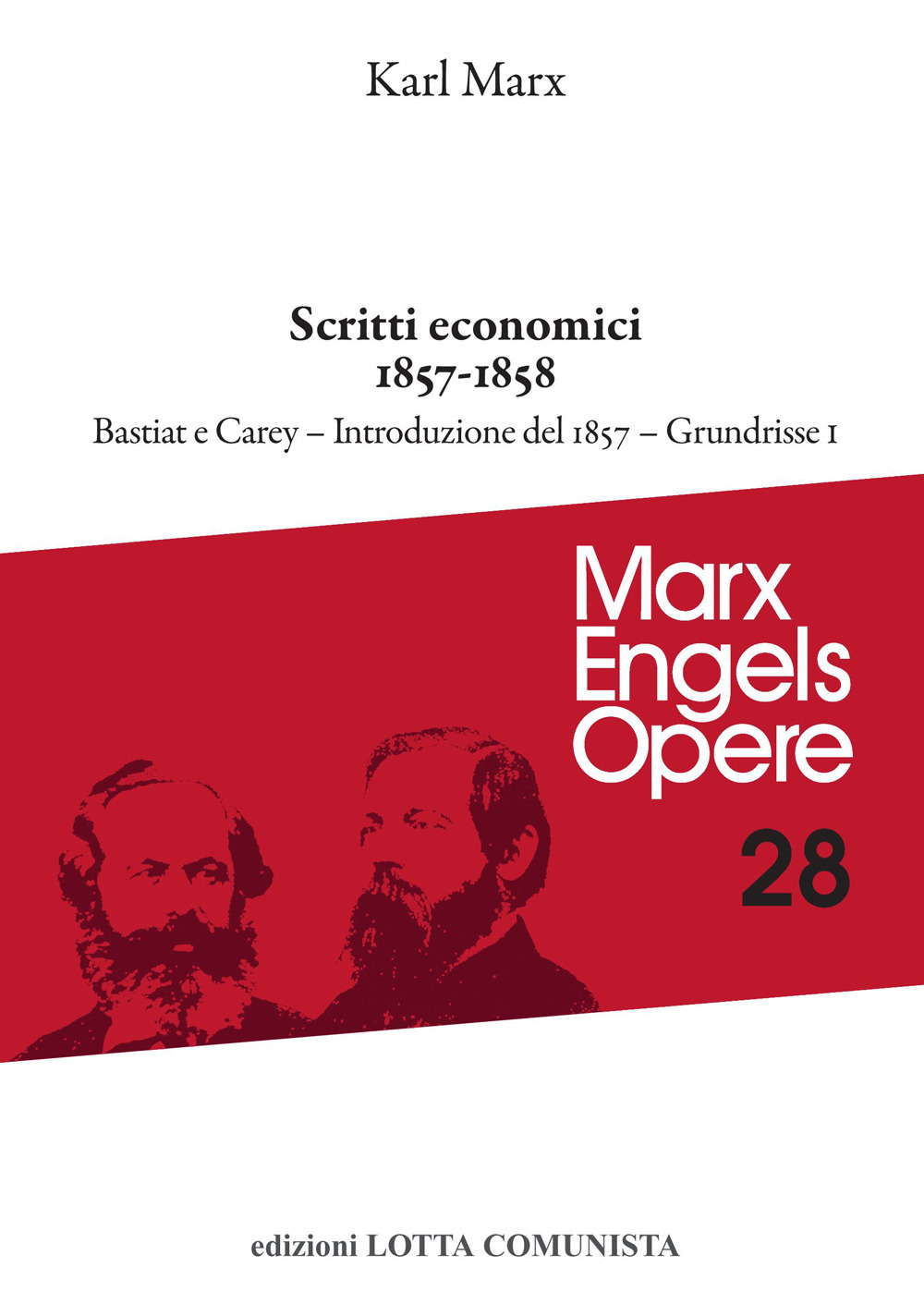 Opere complete. Vol. 28/1: Scritti economici 1857-1858