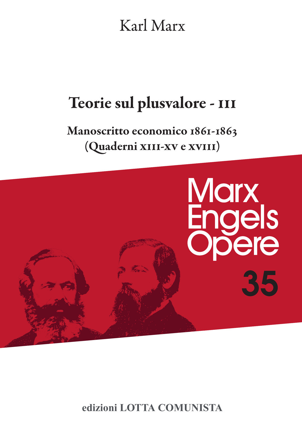 Opere complete. Vol. 35/3: Teorie sul plusvalore. Manoscritto economico 1861-63 (Quaderni XIII-XV e XVIII)