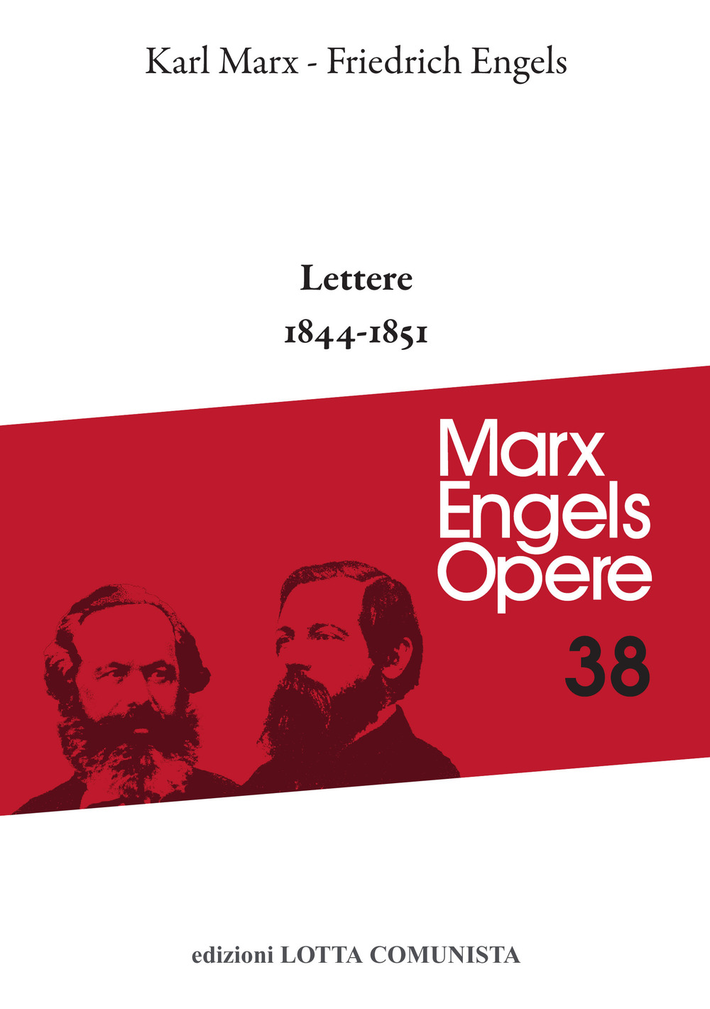Opere complete. Vol. 38: Lettere 1844-1851