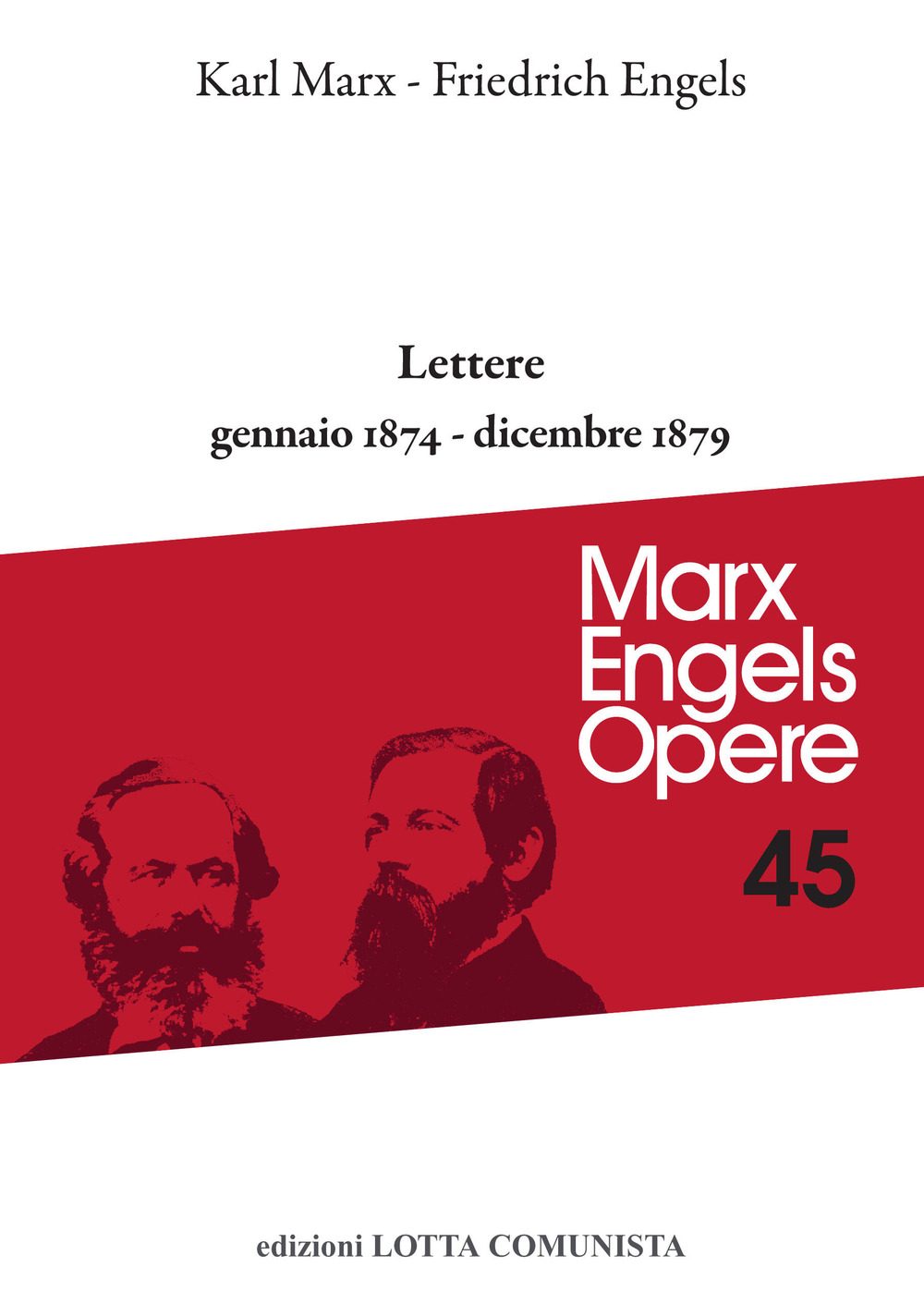 Opere complete. Vol. 45: Lettere. Gennaio 1874-dicembre 1879